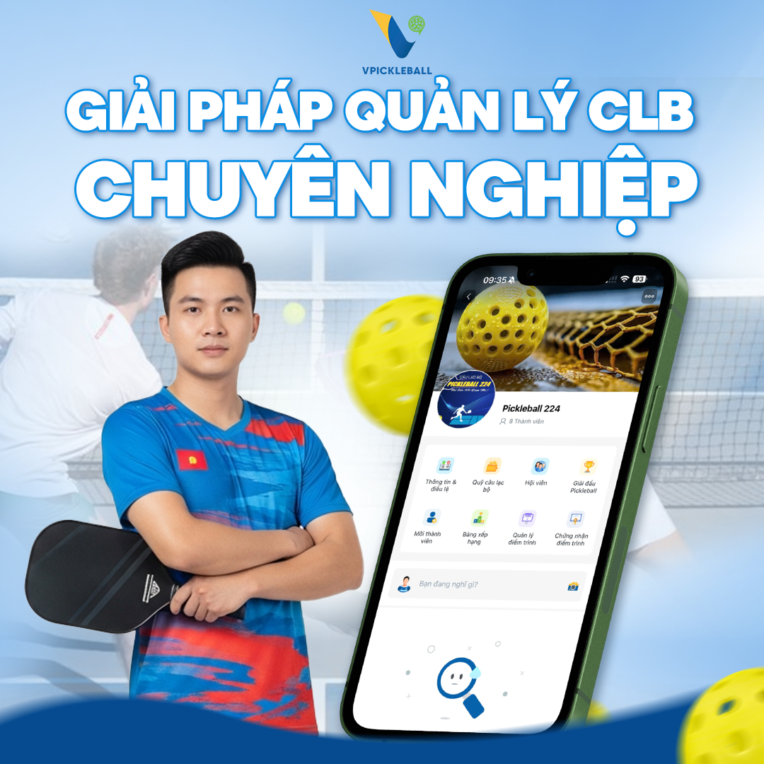 GIẢI PHÁP QUẢN LÝ CLB PICKLEBALL CHUYÊN NGHIỆP TRÊN VPICKLEBALL