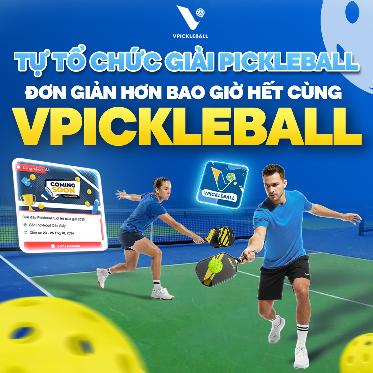 Hướng Dẫn Tự Tổ Chức Giải Pickleball Bằng Công Nghệ Thể Thao VPickleball
