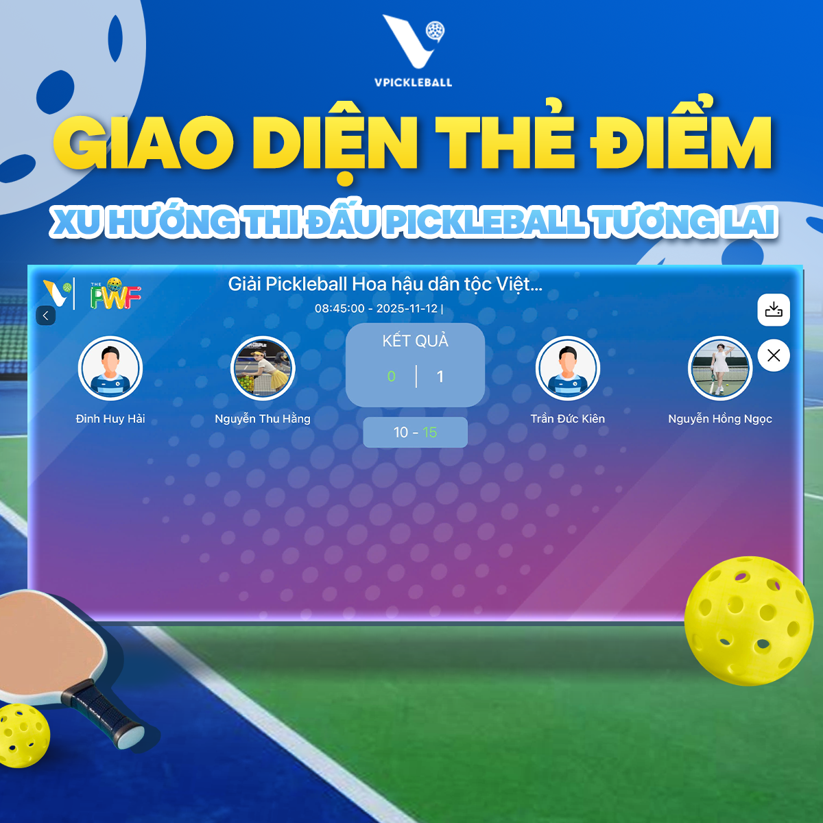 Giao Diện Thẻ Điểm VPickleball – Xu Hướng Công Nghệ Tất Yếu Trong Thi Đấu Pickleball Hiện Đại