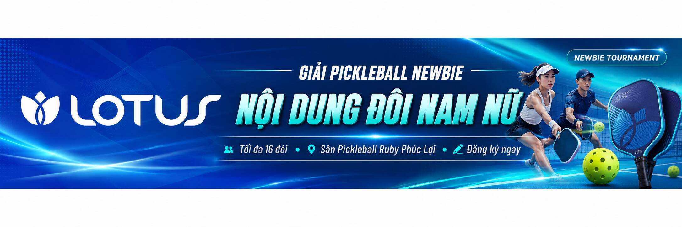 Giải Pickleball Lotus Ruby NewBie Phúc Lợi Đôi nam nữ Lần 1