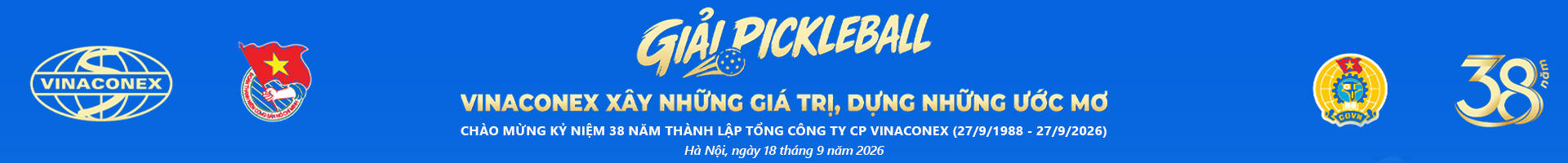 GIẢI PICKLEBALL VINACONEX XÂY NHỮNG GIÁ TRỊ, DỰNG NHỮNG ƯỚC MƠ 