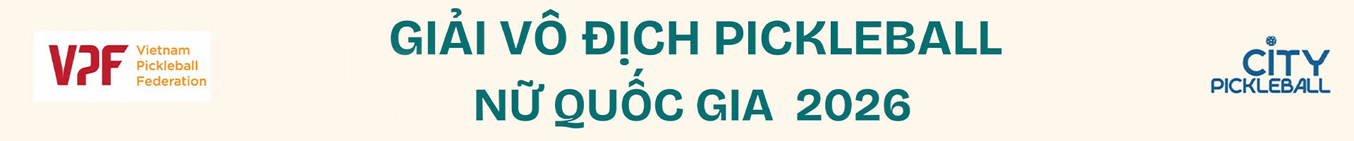 GIẢI VÔ ĐỊCH PICKLEBALL NỮ QUỐC GIA  2026